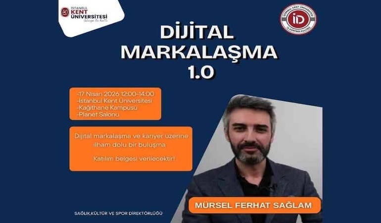 İstanbul Kent Üniversitesi’nde Dijital Markalaşma 1.0 Etkinliği!